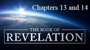 Revelation Series – Session 5 – Chapters 13 and 14