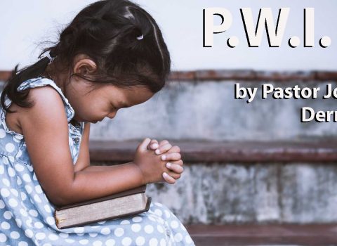 P.W.I. pray with intimacy by Pastor John Derrico