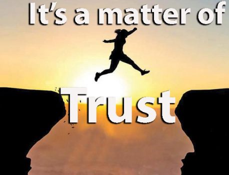 It’s a matter of trust!
