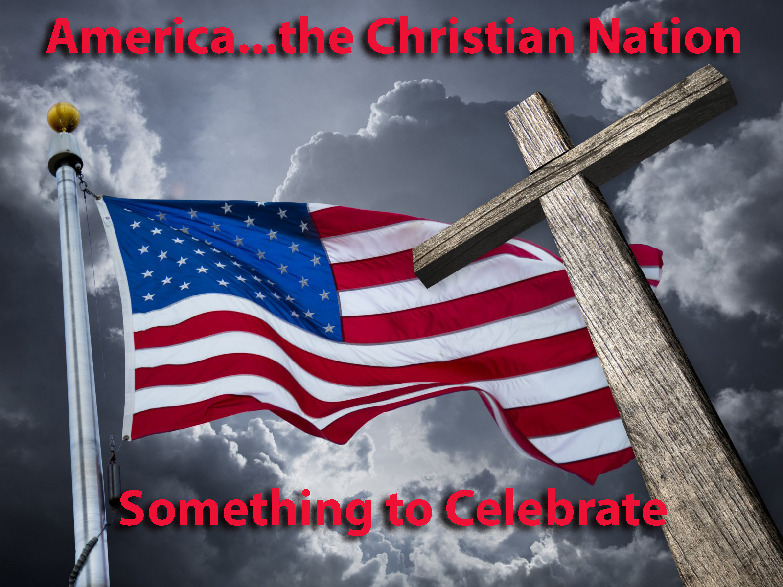 America… the Christian Nation….something to celebrate