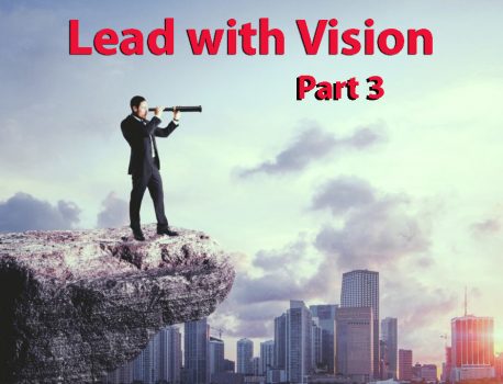 Lead with Vision! Part 3