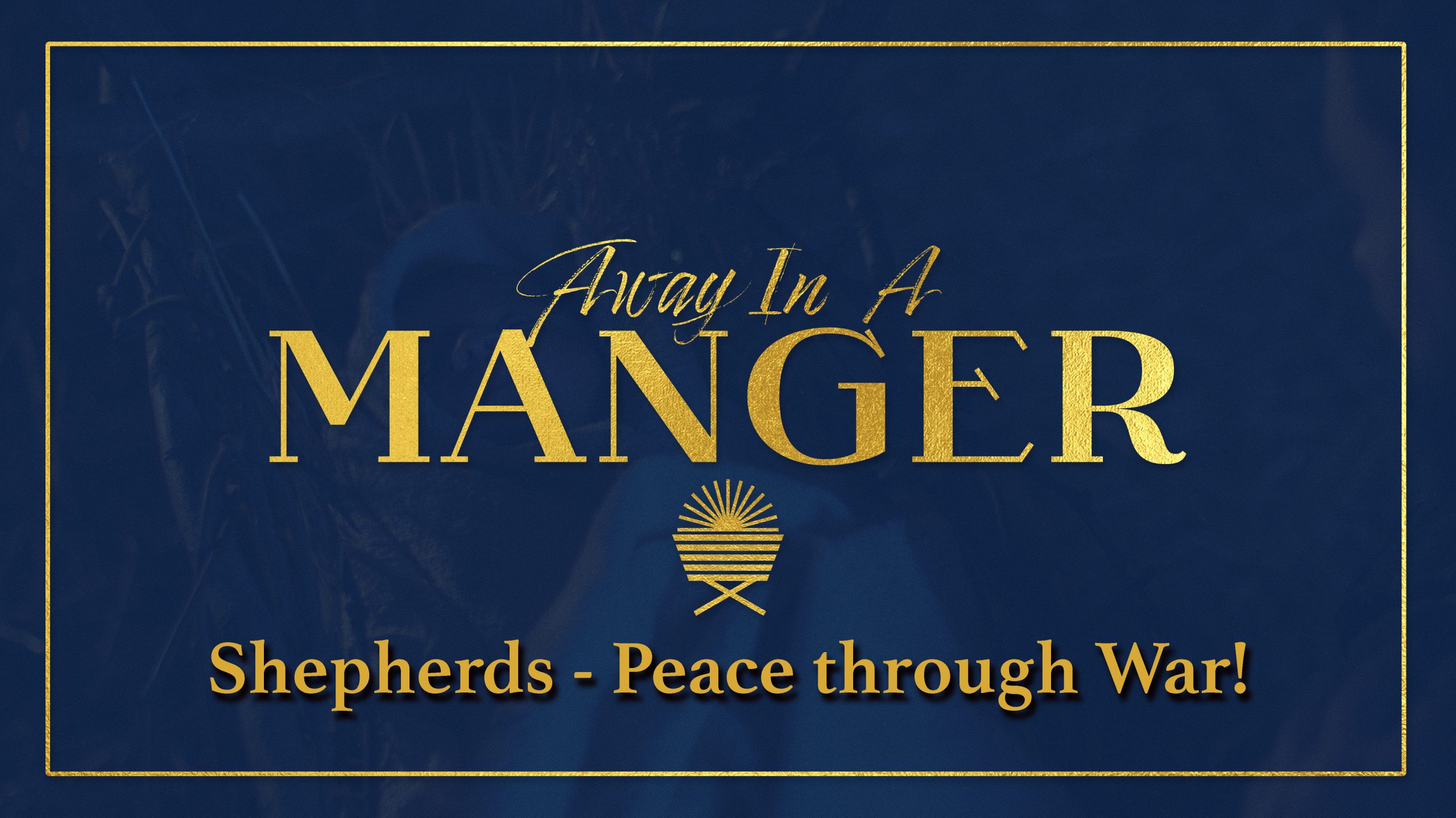 Shepherds – peace through war