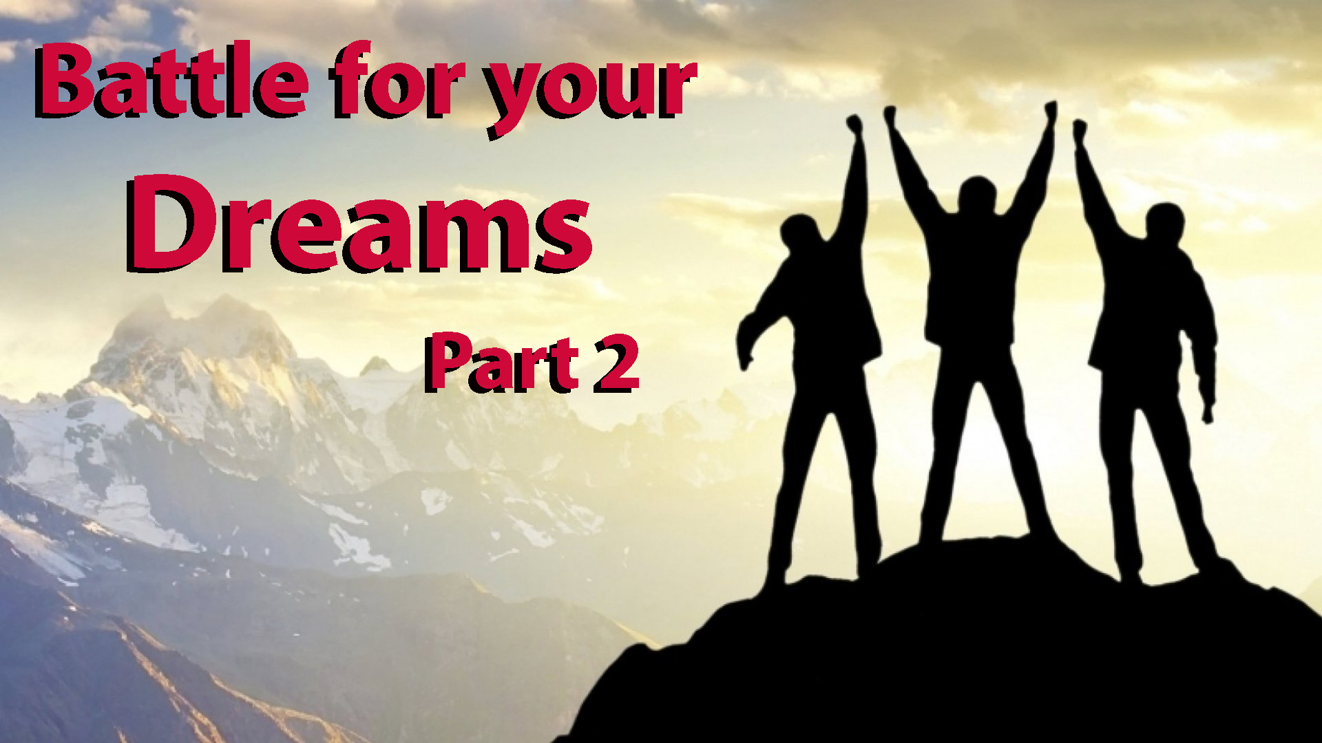 Battle for your dream! Part 2