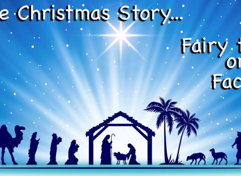 The Christmas Story Fairy Tale or Fact
