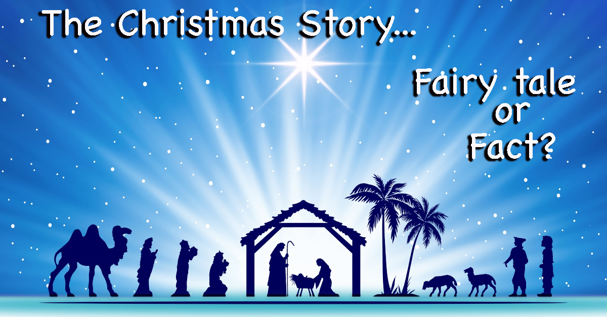 The Christmas Story Fairy Tale or Fact