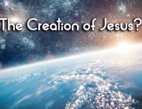 The Creation of Jesus?