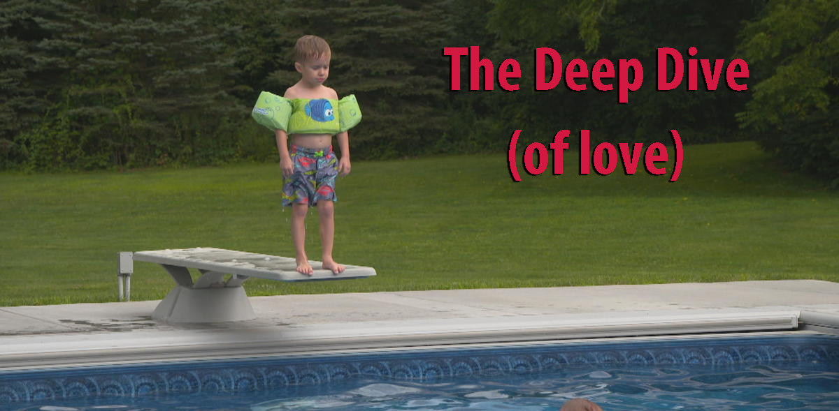 Doing the deep dive (of love) Part 1