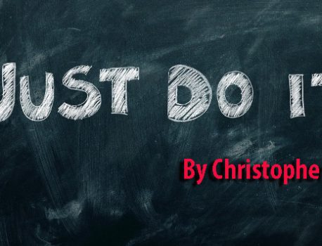 Just Do it… by Christopher Burgan