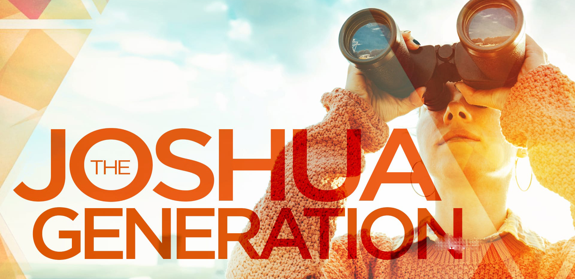 You are the Joshua Generation