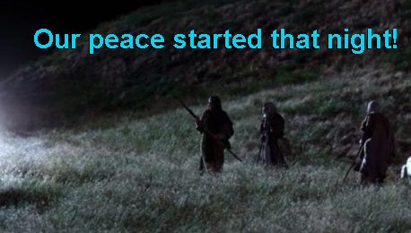 Our peace started that night!