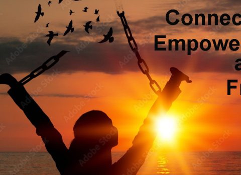 Connected, empowered, and free