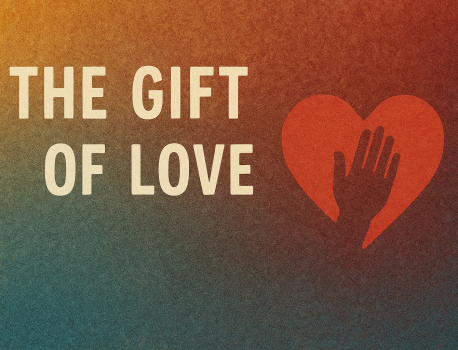 The Gift of Love