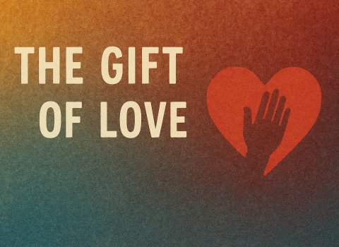 The Gift of Love