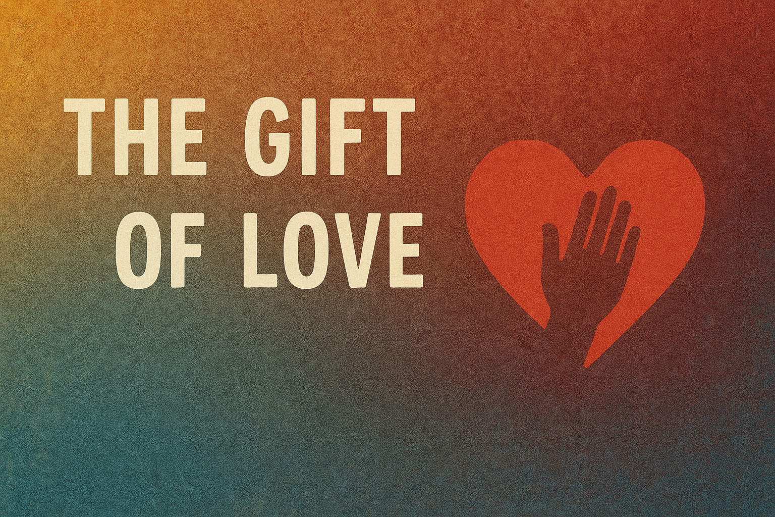 The Gift of Love