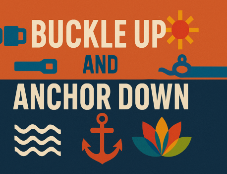 Buckle Up and Anchor Down! by Tom Hollis