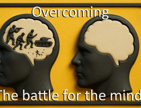 Overcoming! The battle of the mind